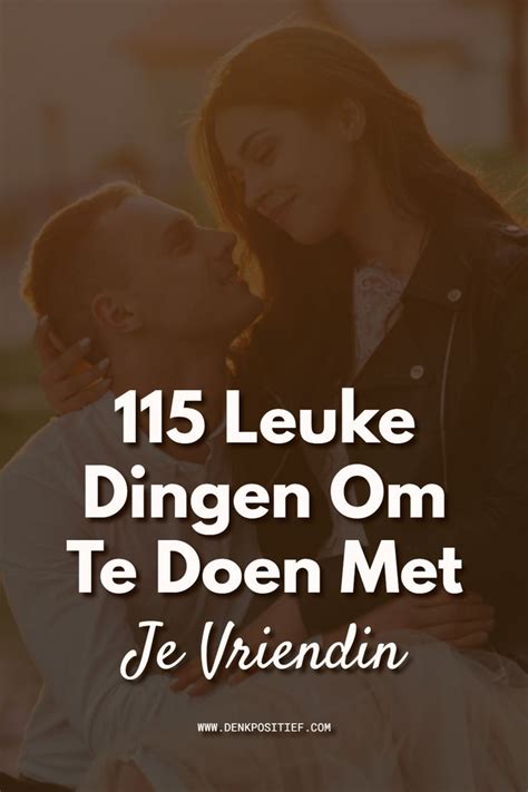 115 Leuke Dingen Om Te Doen Met Je Vriendin